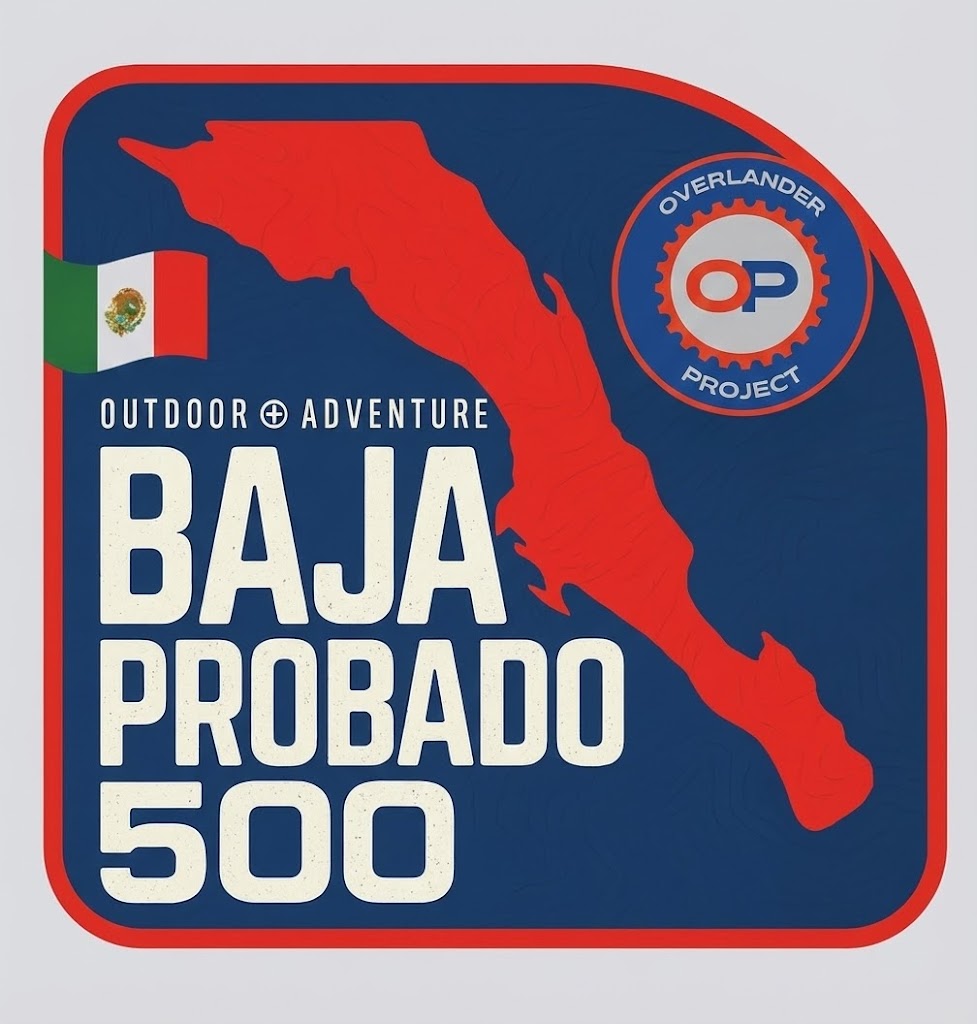 Baja Probado 500 - 7-Day Expedition Across the Baja Peninsula -November 9-15, 2026